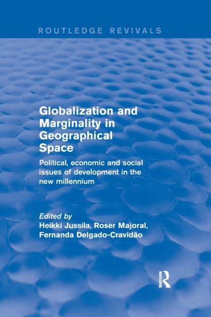 Book cover of: Globalization and Marginality in Geographical Space. By: Heikki Jussila