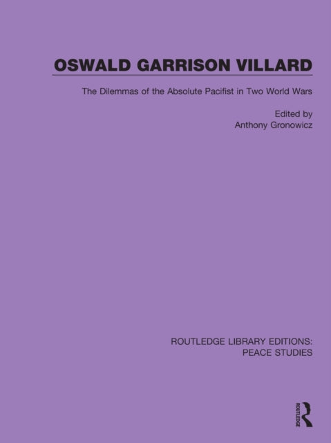 Book cover of: Oswald Garrison Villard. By: Oswald Garrison Villard