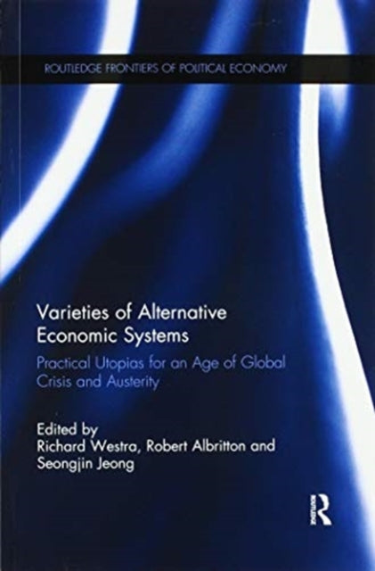 Book cover of: Varieties of Alternative Economic Systems. By: Richard Westra