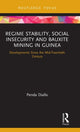 Book cover of: Regime Stability, Social Insecurity and Bauxite Mining in Guinea. By: Penda Diallo