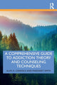 Book cover of: Comprehensive Guide to Addiction Theory and Counseling Techniques. By: Alan Cavaiola