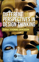 Book cover of: Different Perspectives in Design Thinking. By: Yvonne Eriksson