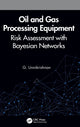 Book cover of: Oil and Gas Processing Equipment. By: G. Unnikrishnan
