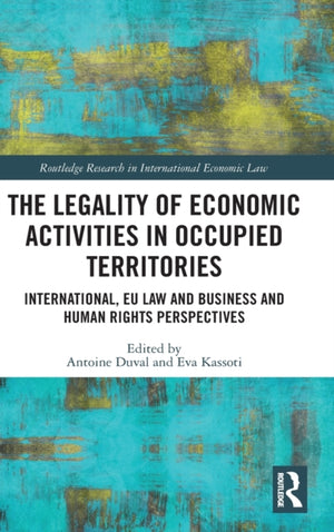 The Legality of Economic Activities in Occupied Territories