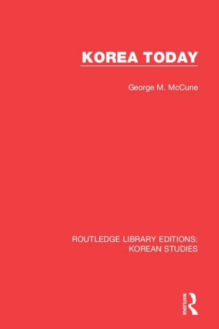 Book cover of: Korea Today. By: George M. McCune