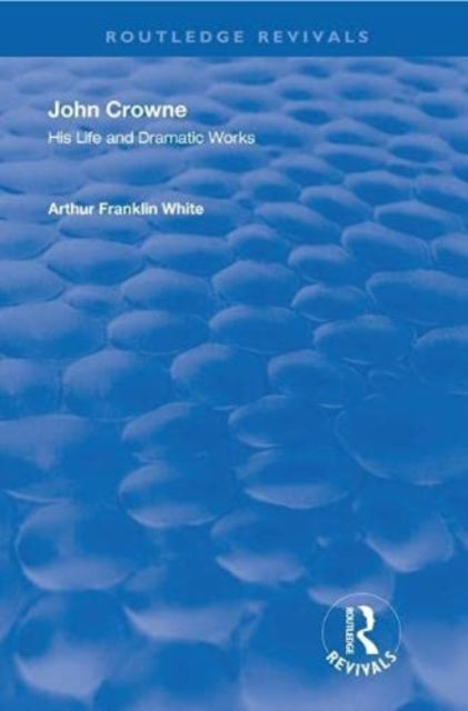 Book cover of: John Crowne. By: Arthur Franklin White