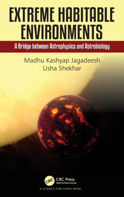 Book cover of: Extreme Habitable Environments. By: Madhu Kashyap Jagadeesh