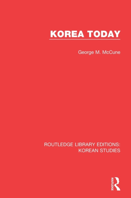 Book cover of: Korea Today. By: George M. McCune