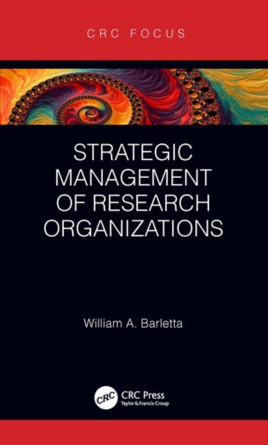 Book cover of: Strategic Management of Research Organizations. By: William Barletta