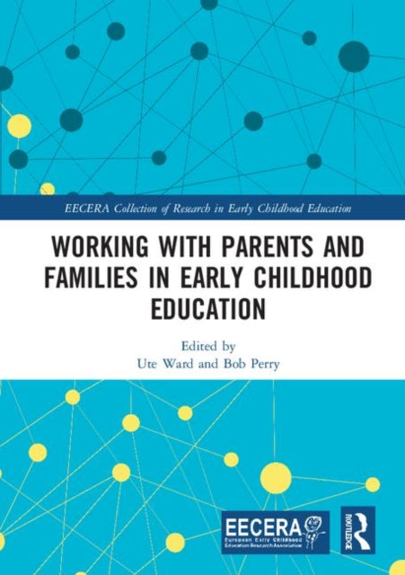 Book cover of: Working with Parents and Families in Early Childhood Education. By: Ute Ward