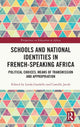 Book cover of: Schools and National Identities in French-speaking Africa. By: Linda Gardelle