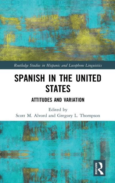 Book cover of: Spanish in the United States. By: Scott M. Alvord
