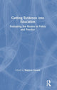 Book cover of: Getting Evidence into Education. By: Stephen Gorard