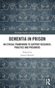 Book cover of: Dementia in Prison. By: Joanne Brooke