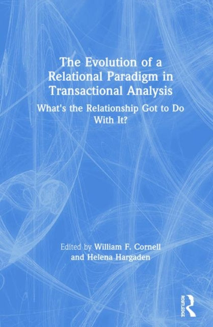 Book cover of: Evolution of a Relational Paradigm in Transactional Analysis. By: Helena Hargaden