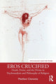 Book cover of: Eros Crucified. By: Matthew Clemente