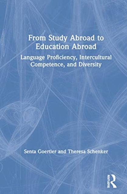 Book cover of: From Study Abroad to Education Abroad. By: Senta Goertler