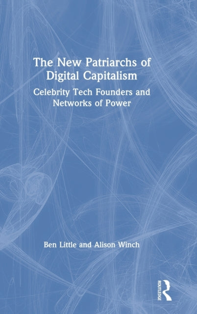 The New Patriarchs of Digital Capitalism