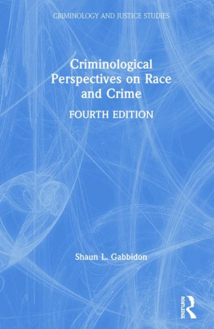 Book cover of: Criminological Perspectives on Race and Crime. By: Shaun L. Gabbidon