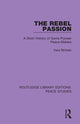 Book cover of: Rebel Passion. By: Vera Brittain