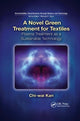 Book cover of: Novel Green Treatment for Textiles. By: Chi-wai Kan