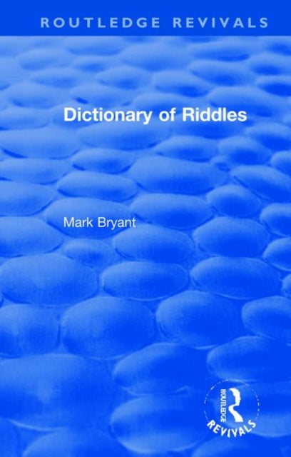 Book cover of: Dictionary of Riddles. By: Mark Bryant
