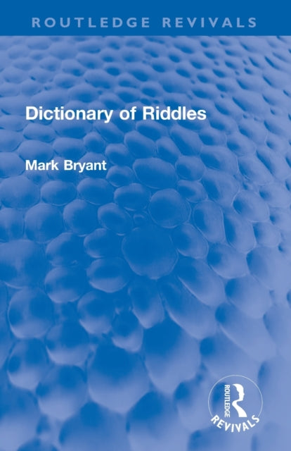 Book cover of: Dictionary of Riddles. By: Mark Bryant