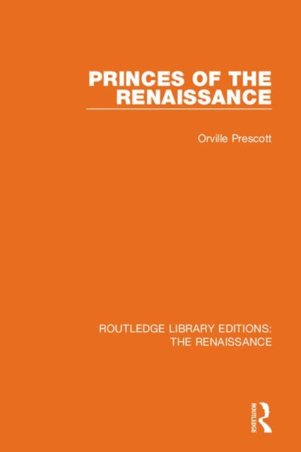 Book cover of: Princes of the Renaissance. By: Orville Prescott