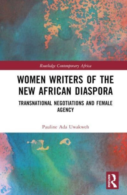 Book cover of: Women Writers of the New African Diaspora. By: Pauline Ada Uwakweh