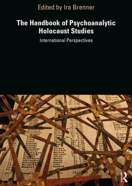 Book cover of: Handbook of Psychoanalytic Holocaust Studies. By: Ira Brenner