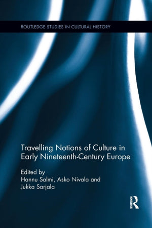 Travelling Notions of Culture in Early Nineteenth-Century Europe