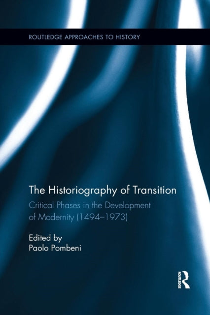 Book cover of: Historiography of Transition. By: Paolo Pombeni
