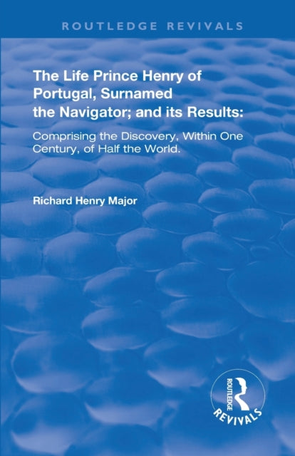 Book cover of: Life of Prince Henry of Portugal. By: Richard Henry Major