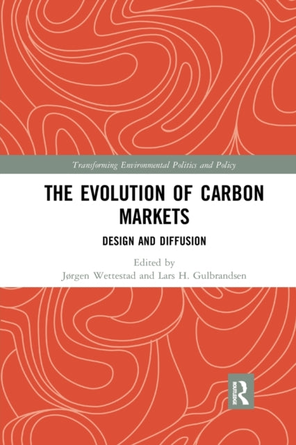 Book cover of: Evolution of Carbon Markets. By: Jørgen Wettestad