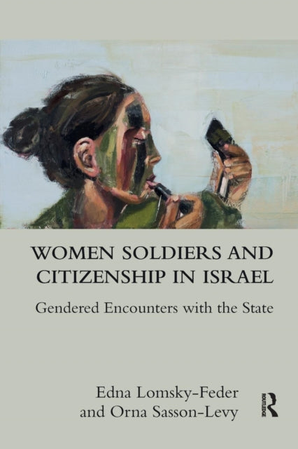 Book cover of: Women Soldiers and Citizenship in Israel