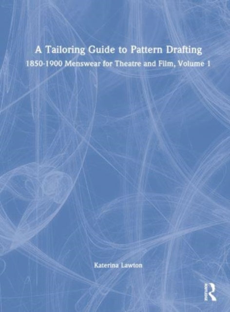 Book cover of: Tailoring Guide to Pattern Drafting. By: Katerina Lawton