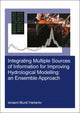 Book cover of: Integrating Multiple Sources of Information for Improving Hydrological Modelling: an Ensemble Approach. By: Isnaeni Murdi Hartanto