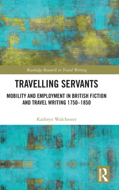 Book cover of: Travelling Servants. By: Kathryn Walchester