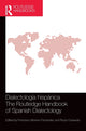 Book cover of: Dialectologia hispanica / The Routledge Handbook of Spanish Dialectology. By: Francisco Moreno-Fernández