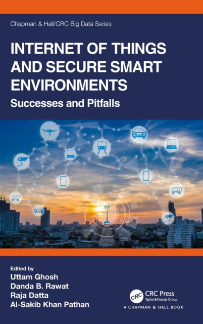 Book cover of: Internet of Things and Secure Smart Environments. By: Uttam Ghosh