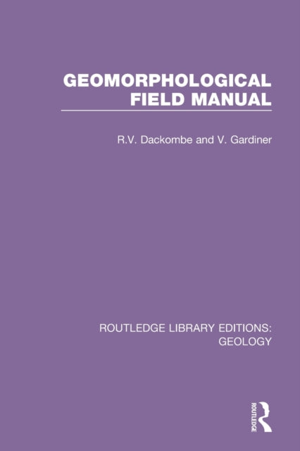 Book cover of: Geomorphological Field Manual. By: R. V. Dackombe