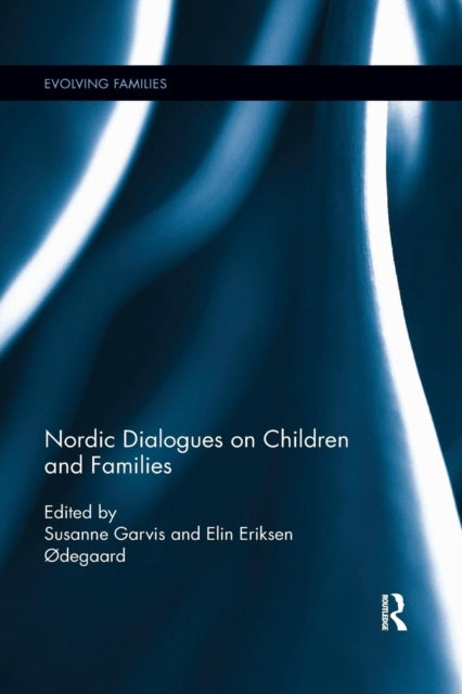 Book cover of: Nordic Dialogues on Children and Families