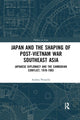 Book cover of: Japan and the shaping of post-Vietnam War Southeast Asia