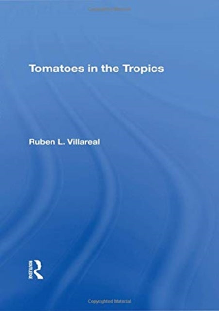 Book cover of: Tomatoes In The Tropics. By: Ruben L. Villareal