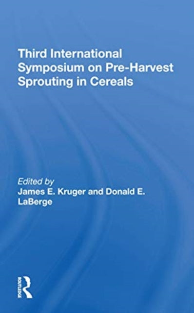 Book cover of: Third International Symposium On Preharvest Sprouting In Cereals. By: James E. Kruger