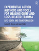Book cover of: Experiential Action Methods and Tools for Healing Grief and Loss-Related Trauma. By: Lusijah Sutherland Darrow