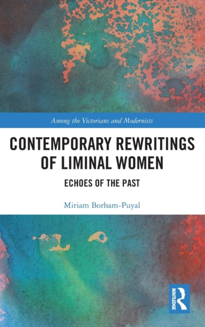 Book cover of: Contemporary Rewritings of Liminal Women. By: Miriam Borham-Puyal