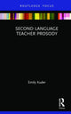 Book cover of: Second Language Teacher Prosody. By: Emily Kuder