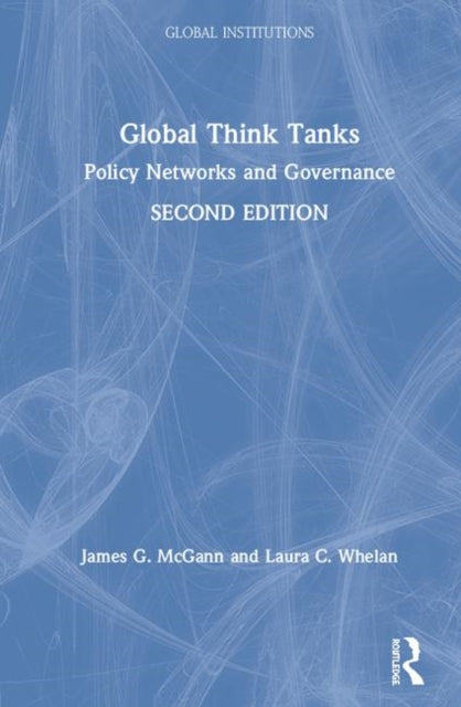 Book cover of: Global Think Tanks. By: James G. McGann