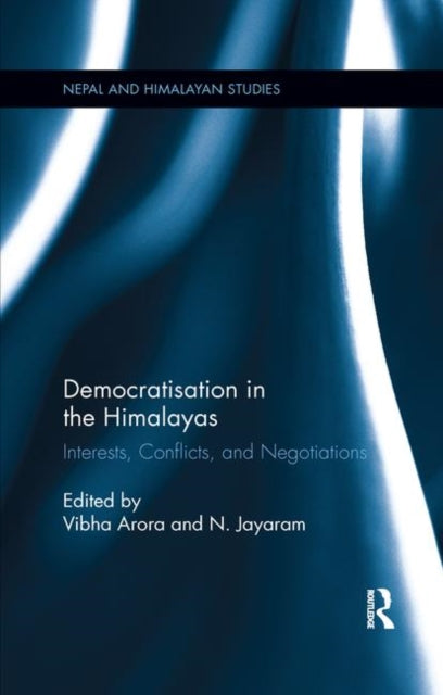 Book cover of: Democratisation in the Himalayas. By: Vibha Arora